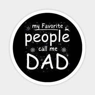 My favorite people call me dad father day Magnet